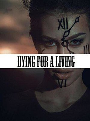 cover image of Dying For Living